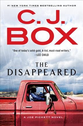 The disappeared : Joe Pickett novel / C.J. Box.