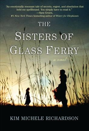 The Sisters of Glass Ferry A Novel.