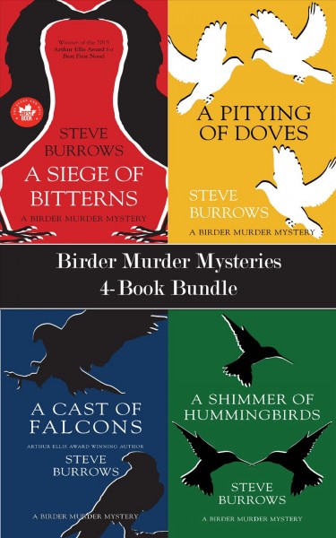 Birder murder mysteries 4-book bundle [electronic resource] : A Shimmer of Hummingbirds / A Cast of Falcons / A Pitying of Doves / and 1 more. Steve Burrows.