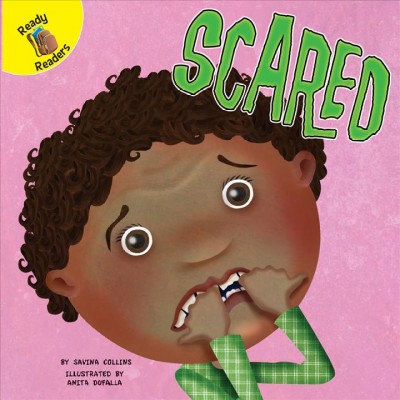 Scared / By: Savina Collins ; Illustrated by: Anita Dufalla.