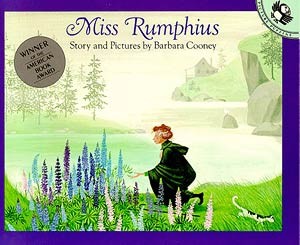 Miss Rumphius [kit] / story and pictures by Barbara Cooney.