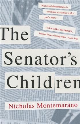 The senator's children / Nicholas Montemarano.