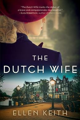 The Dutch wife / Ellen Keith.