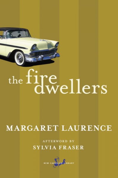 The fire-dwellers / Margaret Laurence ; afterword by Sylvia Fraser.