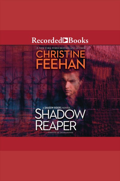 Shadow reaper [electronic resource] / Christine Feehan.