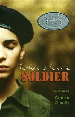 When I was a soldier : a memoir / by Val©♭rie Zenatti ; translated by Adriana Hunter.