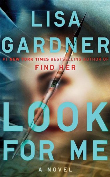 Look for me / Lisa Gardner.