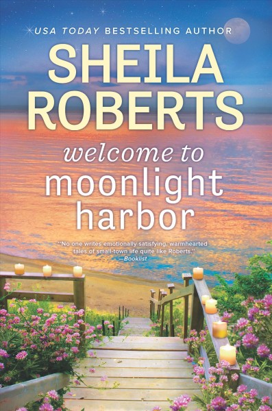 Welcome to Moonlight Harbor / Sheila Roberts.