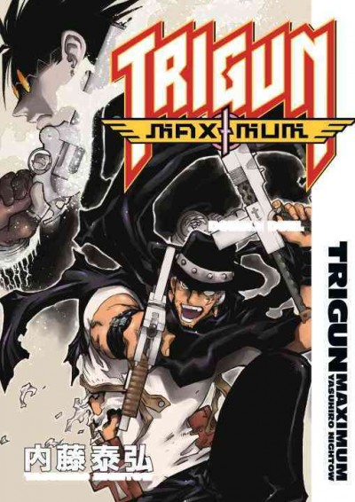 Trigun Maximum. Vol. 13, Double duel  : deep space planet future gun action!! / Yasuhiro Nightow ; translation, Matthew johnson ; lettering, Studio Cutie.