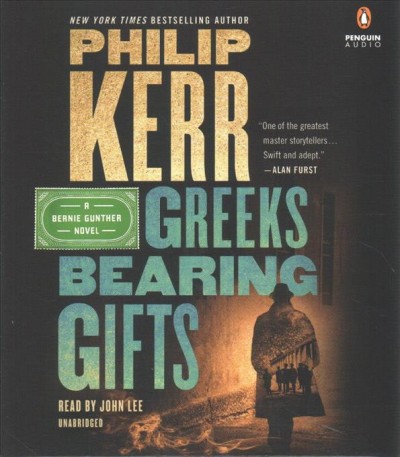 Greeks bearing gifts / Philip Kerr.