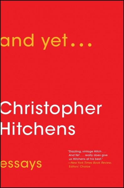And yet ... : essays / Christopher Hitchens.