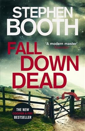 Fall down dead / Stephen Booth.