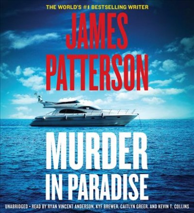 Murder in paradise / James Patterson, with Doug Allyn, Connor Hyde, and Duane Swierczynski.