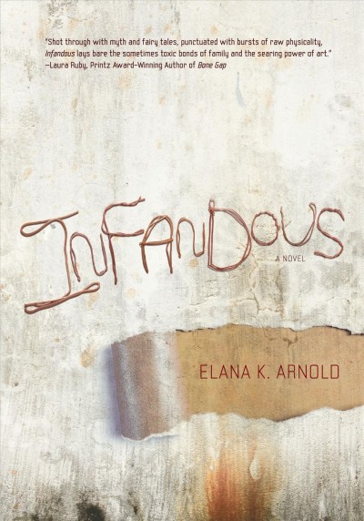Infandous / Elana K. Arnold.