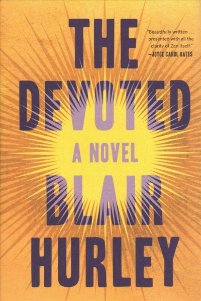 The devoted : a novel / Blair Hurley.