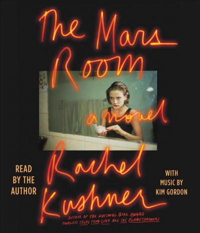 The Mars Room / Rachel Kushner.