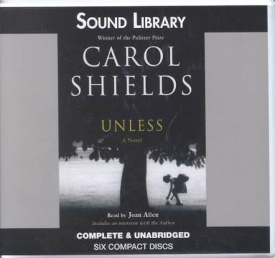 Unless [CD] : [a novel] / Carol Shields.
