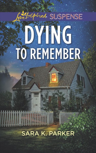 Dying to remember / Sara K. Parker.