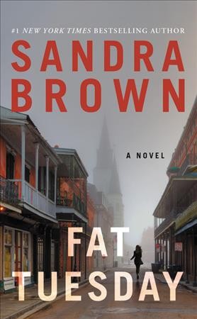 Fat Tuesday : a novel / Sandra Brown.