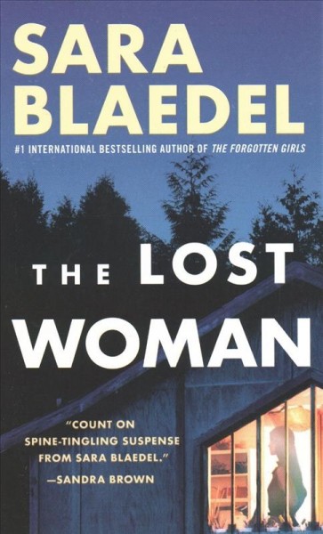 The lost woman / Sara Blaedel ; translated by Mark Kline.