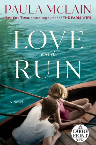 Love and ruin : a novel / Paula McLain.