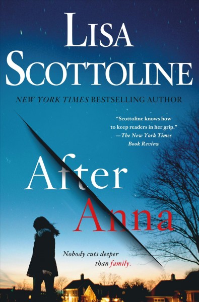 After Anna / by Lisa Scottoline.