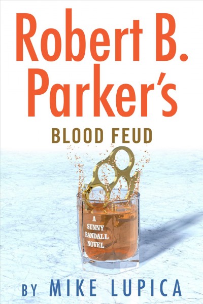 Robert B. Parker's blood feud / Mike Lupica.