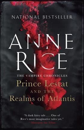 Prince Lestat and the realms of Atlantis / Anne Rice.