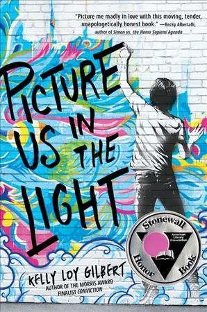 Picture us in the light / Kelly Loy Gilbert.