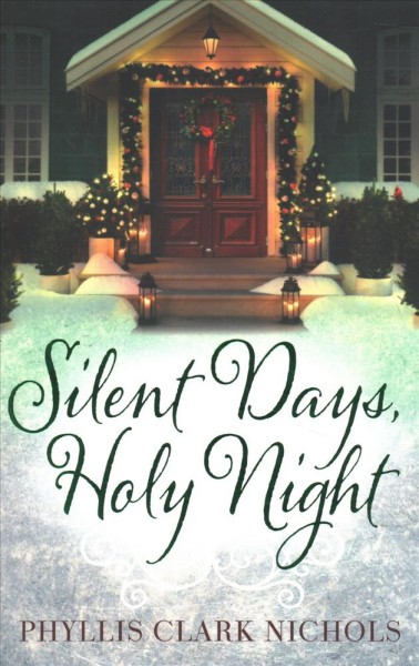 Silent days, holy night / Phyllis Clark Nichols.