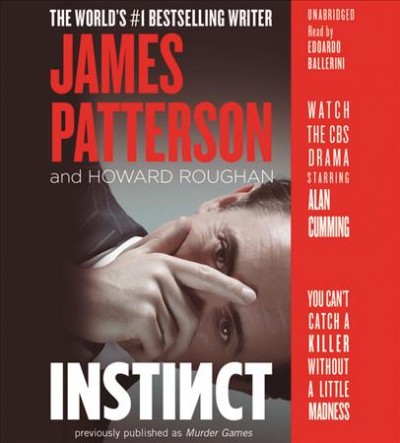 Instinct / James Patterson and Howard Roughan.