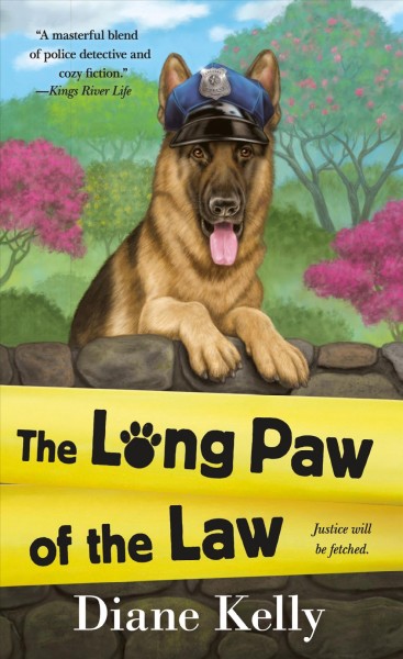 The long paw of the law / Diane Kelly.