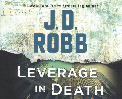Leverage in death / J.D. Robb.