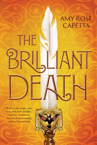 The brilliant death / Amy Rose Capetta.