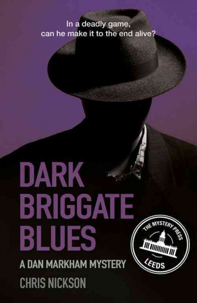 Dark briggate blues : a Dan Markham mystery / Chris Nickson.