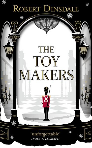 The Toymakers / Robert Dinsdale.