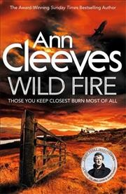 Wild fire / Ann Cleeves.