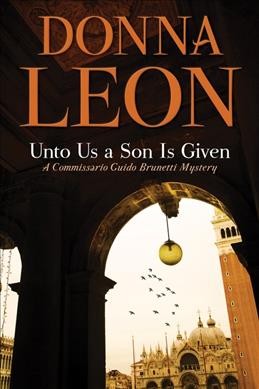 Unto us a son is given / Donna Leon.