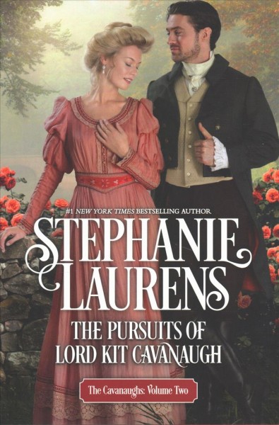 The pursuits of Lord Kit Cavanaugh / Stephanie Laurens.