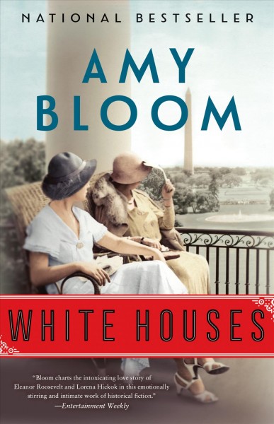 White houses : a novel / Amy Bloom.