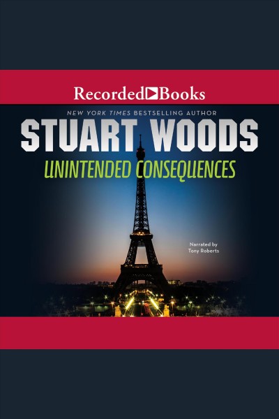 Unintended consequences [electronic resource] : Stone Barrington Series, Book 26. Stuart Woods.