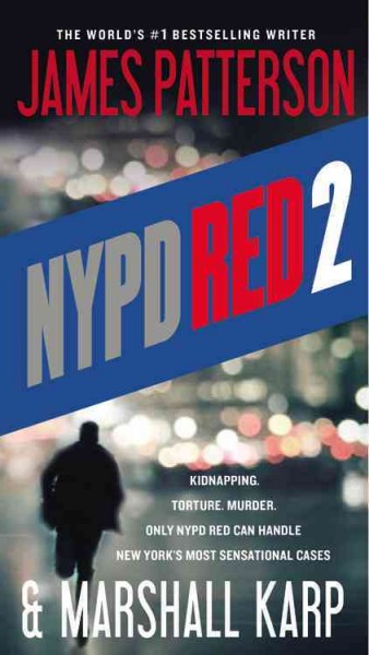Nypd red 2 [electronic resource] : NYPD Red Series, Book 2. James Patterson.