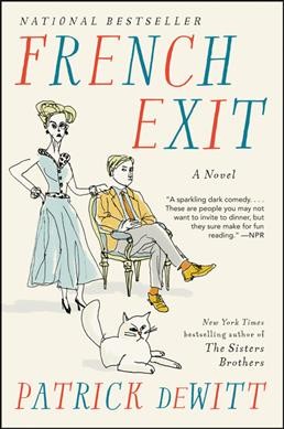 French exit / by Patrick deWitt.