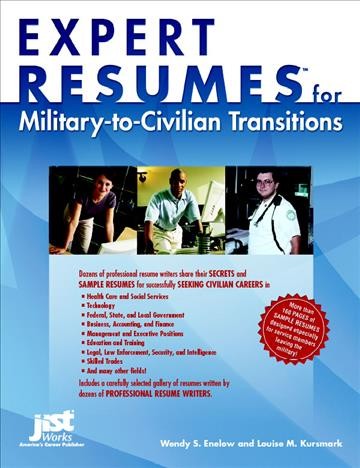 Expert resumes for military-to-civilian transitions / Wendy S. Enelow and Louise M. Kursmark.