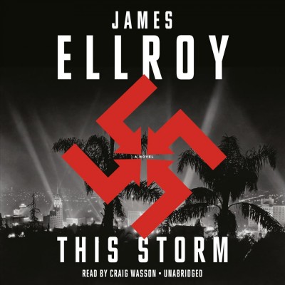 This storm : a novel / James Ellroy.