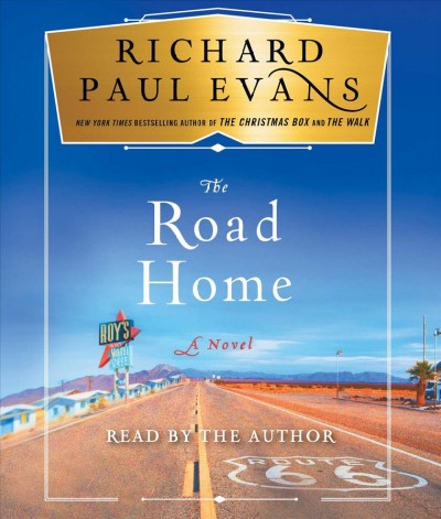 The road home / Richard Paul Evans.