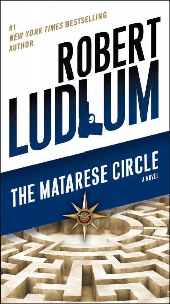 The Matarese circle : a novel / Robert Ludlum.
