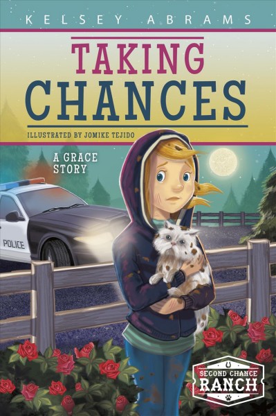 Taking Chances : a Grace story / Kelsey Abrams ; illustrated by Jomike Tejido ; text by Laurie J. Edwards.
