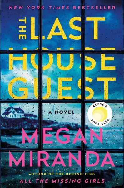 The last house guest : a novel / Megan Miranda.
