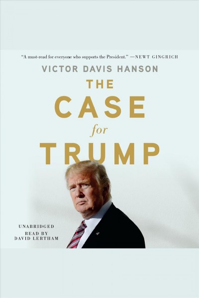The case for Trump / Victor Davis Hanson.